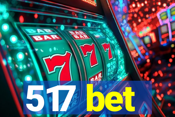 517 bet